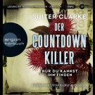 Amy Suiter Clarke - Der Countdown-Killer - Nur Du Kannst Ihn Finden