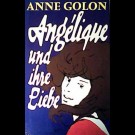Anne Golon - Angélique Und Ihre Liebe