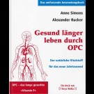 Anne Simons, Alexander Rucker - Gesund Länger Leben Durch Opc. 