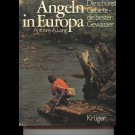 Anthony A. Long - Angeln In Europa. Die Schönsten Gebiete - Die Besten Gewässer