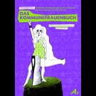 Astrid Glenk, Britta Hapke-Kerwien, Karin Hartrampf, Anja Kraus, Doris Krutisch, Heike Richards - Das Kommunenfrauenbuch