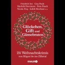 Autorenkollektiv - Glöckchen, Gift Und Gänsebraten. 24 Weihnachtskrimis Von Rügen Bis Ins Zillertal