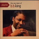 B.b. King - Playlist:The Very Best Of B.b. King