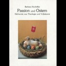 Barbara Kruhöffer - Passion Und Ostern - Stichworte Aus Theologie Und Volkskunst