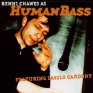 Benni Chawes - Human Bass