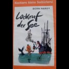 Bern Hardy - Lockruf Der See A.d.reihe "Koehlers Kleine Seebücherei".Bd. 11 
