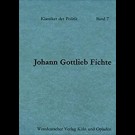 Bernard Willms - Johann Gottlieb Fichte - Schriften Zur Revolution.