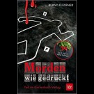 Bernd Flessner - Morden Wie Gedruckt: Tod Im Gartenbuch-Verlag