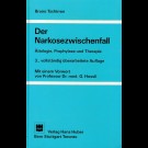 Bruno Tschirren - Der Narkosezwischenfall. Ätiologie, Prophylaxe Und Therapie