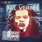 Carlinhos Brown - Mil Verões - Carlinhos Brown Greatest Hits