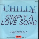 Chilly - Simply A Love Song / Dimension 5