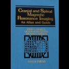 David L. Daniels - Cranial And Spinal Magnetic Resonance Imaging: An Atlas And Guide