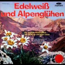 Die Tiroler Kaiserwaldmusik, Die Oberkircher Familie, Die Jodlerinnen Maria Und Josefa Stadinger - Edelweiß Und Alpenglühen