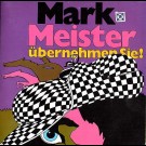 Dietrich Kittner - Mark Meister, Übernehmen Sie! 