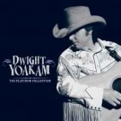 Dwight Yoakam - The Platinum Collection