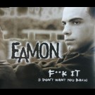 Eamon - F**K It (I Don't Want You Back)