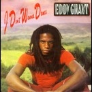 Eddy Grant - I Don´T Wanna Dance
