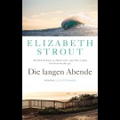 Elizabeth Strout - Die Langen Abende