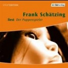 Frank Schätzing - Der Puppenspieler: Vollständige Lesung