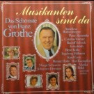 Franz Grothe - Musikanten Sind Da (Das Schönste Von Franz Grothe)