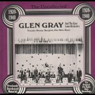 Glen Gray - The Uncollected - 1939-1940