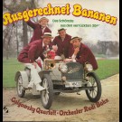 Golgowsky Quartett*, Orchester Rudi Bohn - Ausgerechnet Bananen - Das Schönste Aus Den Verrückten 20ern