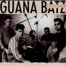Guana Batz - Rough Edges