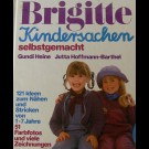 Gundi Heine, Jutta Hoffmann-Barthel - Brigitte Kindersachen Selbstgemacht