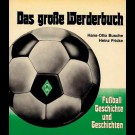 Hans-Otto Busche / Heinz Fricke - Das Große Werderbuch - Fußball-Geschichte Und Geschichten