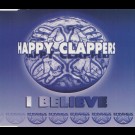 Happy Clappers, The Aha Experience - I Believe (4 Mixes)  