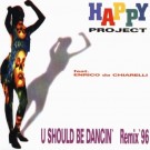 Happy Project - U Should Be Dancin