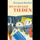 Hermann Bärthel - Meschugge Tieden