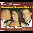 Hermes House Band - Que Sera Sera