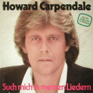 Howard Carpendale - Such Mich In Meinen Liedern