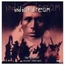 Indian Dream - The Spirit Of Native America