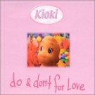 Kioki - Do & Don't For Love