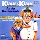 Klaus & Klaus - An Der Nordseeküste / Neulich In Der Disco