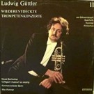 Ludwig Güttler - Wiederentdeckte Trompetenkonzerte
