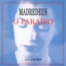 Madredeus - O Paraiso