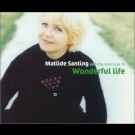 Matilde Santing* And The Oversoul 13 - Wonderful Life