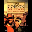 Noah Gordon - Der Medicus Von Saragossa