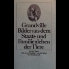 O.a. - Grandville Bilder Aus Dem Staats- Und Familienleben Der Tiere. 