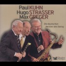 Paul Kuhn, Hugo Strasser, Max Greger - Die Deutschen Meister Des Swing