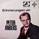 Peter Anders - Erinnerungen An Peter Anders
