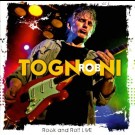 Rob Tognoni - Rock'n'roll Live