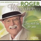Roger Whittaker - Seine Grössten Erfolge - Lass Mich Bei Dir Sein