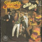 Saragossa Band - Aiko Aiko / Roof On My Head
