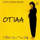 Siyou Gospel Project - Otiaa