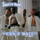 Soul For Real - Can't Wait 