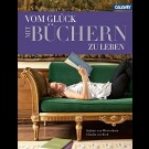 Stefanie Von Wietersheim, Claudia Von Boch - Vom Glück Mit Büchern Zu Leben